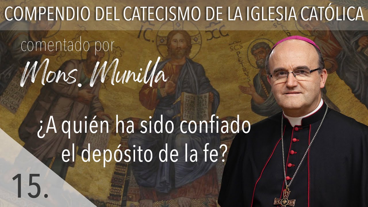 nº15 ¿A quién ha sido confiado el depósito de la fe?