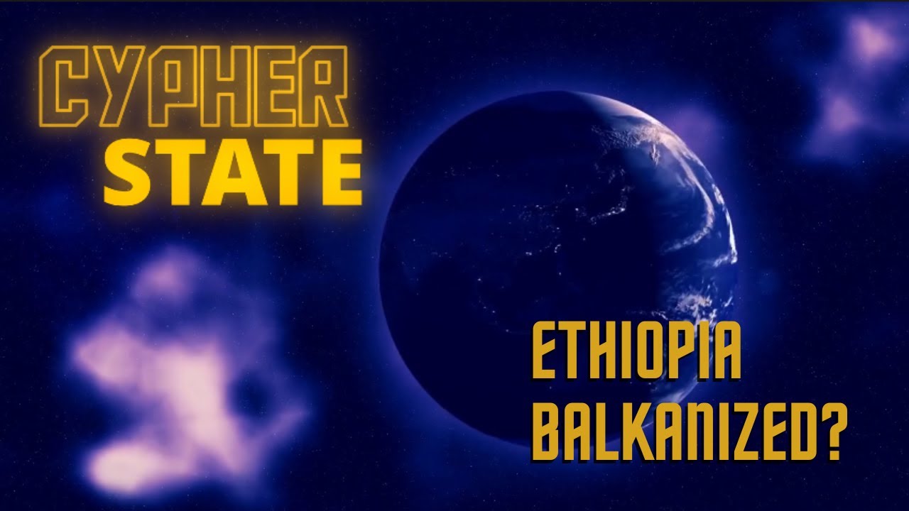 Cypher State: Ethiopia Balkanized