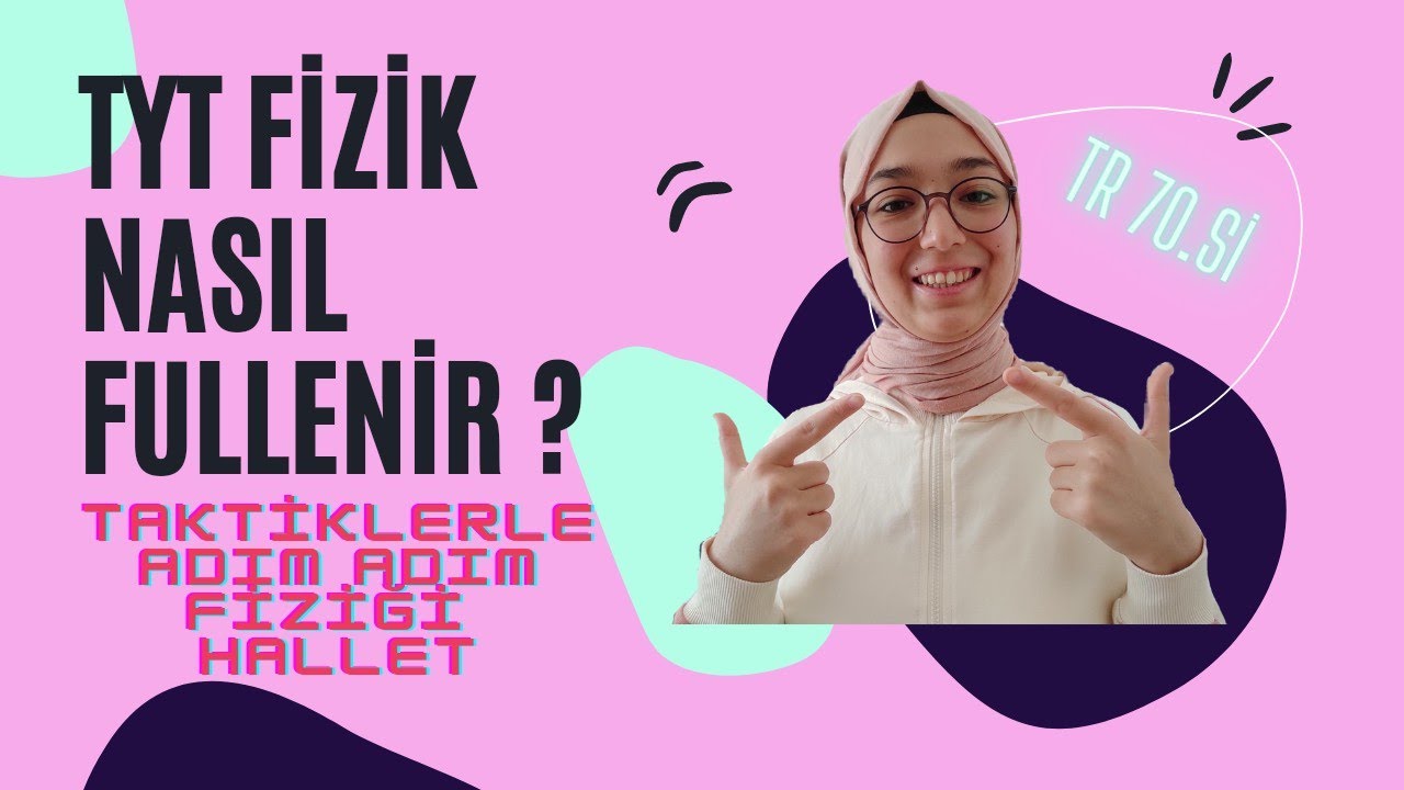TYT FİZİK NASIL ÇALIŞILIR? TAKTİKLERLE FİZİĞİ FULLE 💯