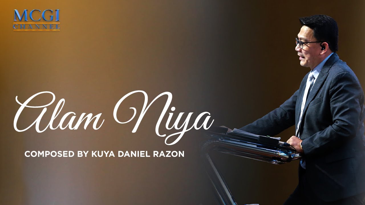 Alam Niya | Composed by Kuya Daniel Razon | Official Music Videos