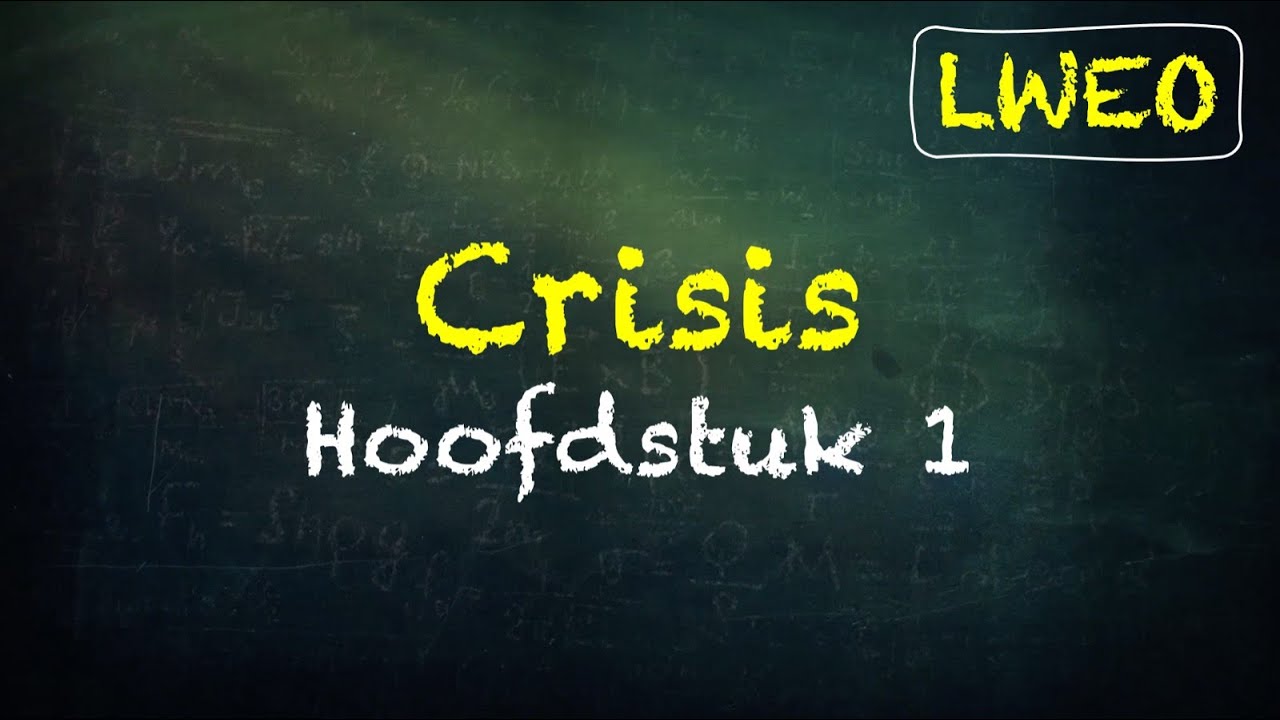 ‘Crisis' LWEO Hoofdstuk 1 (Kiezen) - economie havo