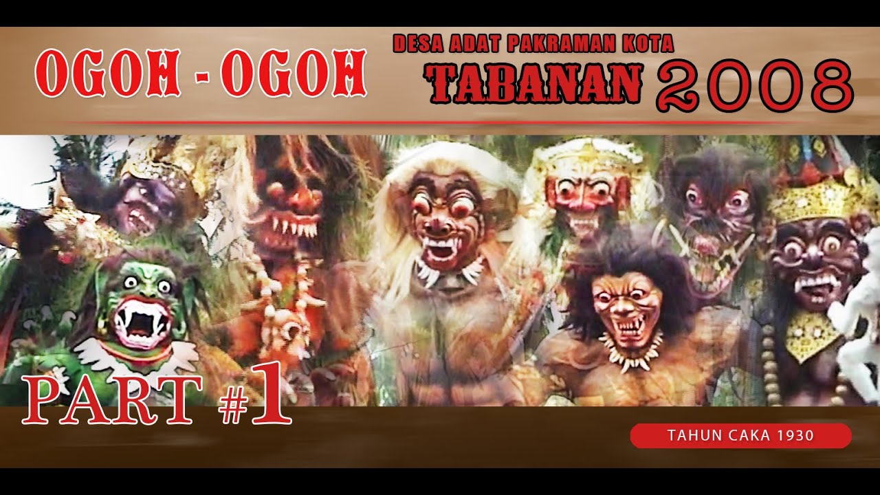 Ogoh Ogoh Tabanan Kota 2008 FULL MOVIE PART #1