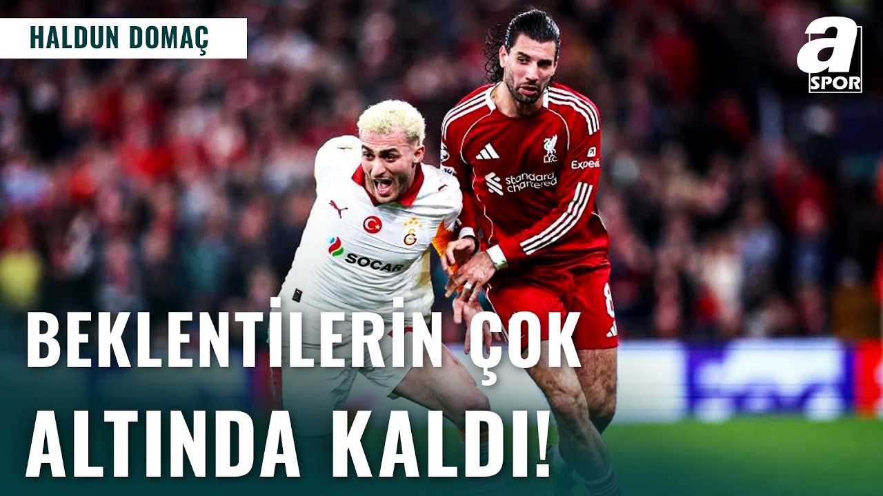 Haldun Domaç'tan ÇARPICI GALATASARAY YORUMLARI! 
