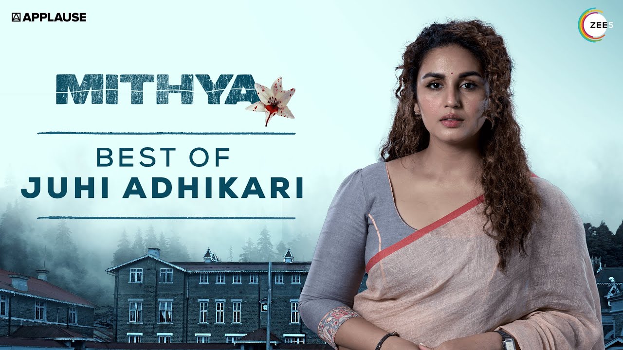 Best of Juhi Adhikari | Mithya | @ZEE5  | Huma Qureshi | Avantika Dassani