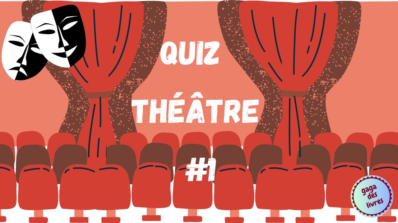 QUIZ THÉÂTRE #1