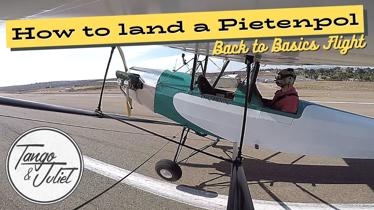 How To Land A Pietenpol - Tango Gets Back to Basics | Flight Vlog