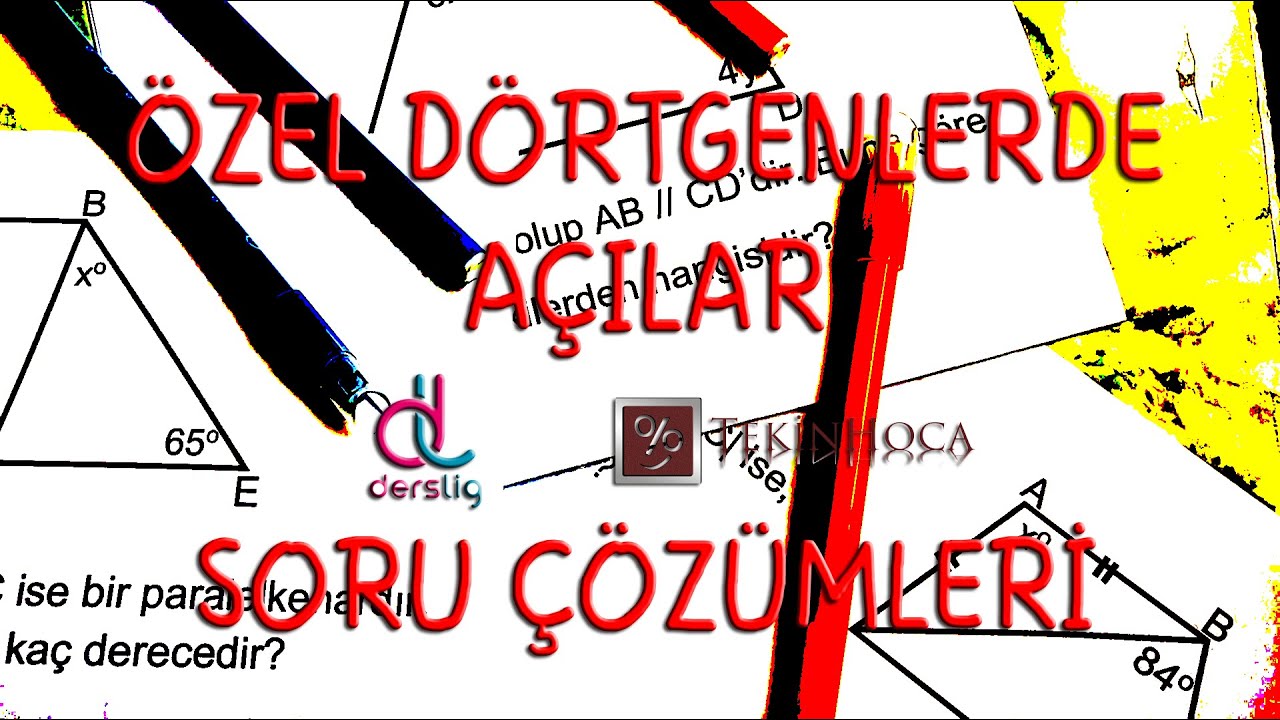 7. Sınıf Matematik Özel Dörtgenlerde Açılar - SORU ÇÖZÜMLERİ