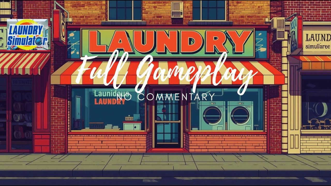 Laundry Simulator Demo Full Gameplay (No Commentary) 2025