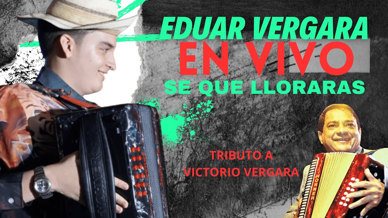 EDUAR VERGARA SE QUE LLORARAS ENVIVO TRIBUTO A VICTORIO VERGARA