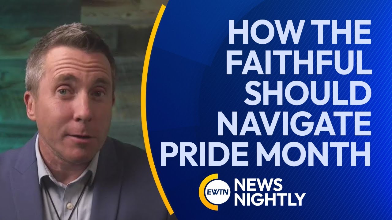 How the Faithful Should Navigate Tough Conversations During Pride Month | EWTN News Nightly