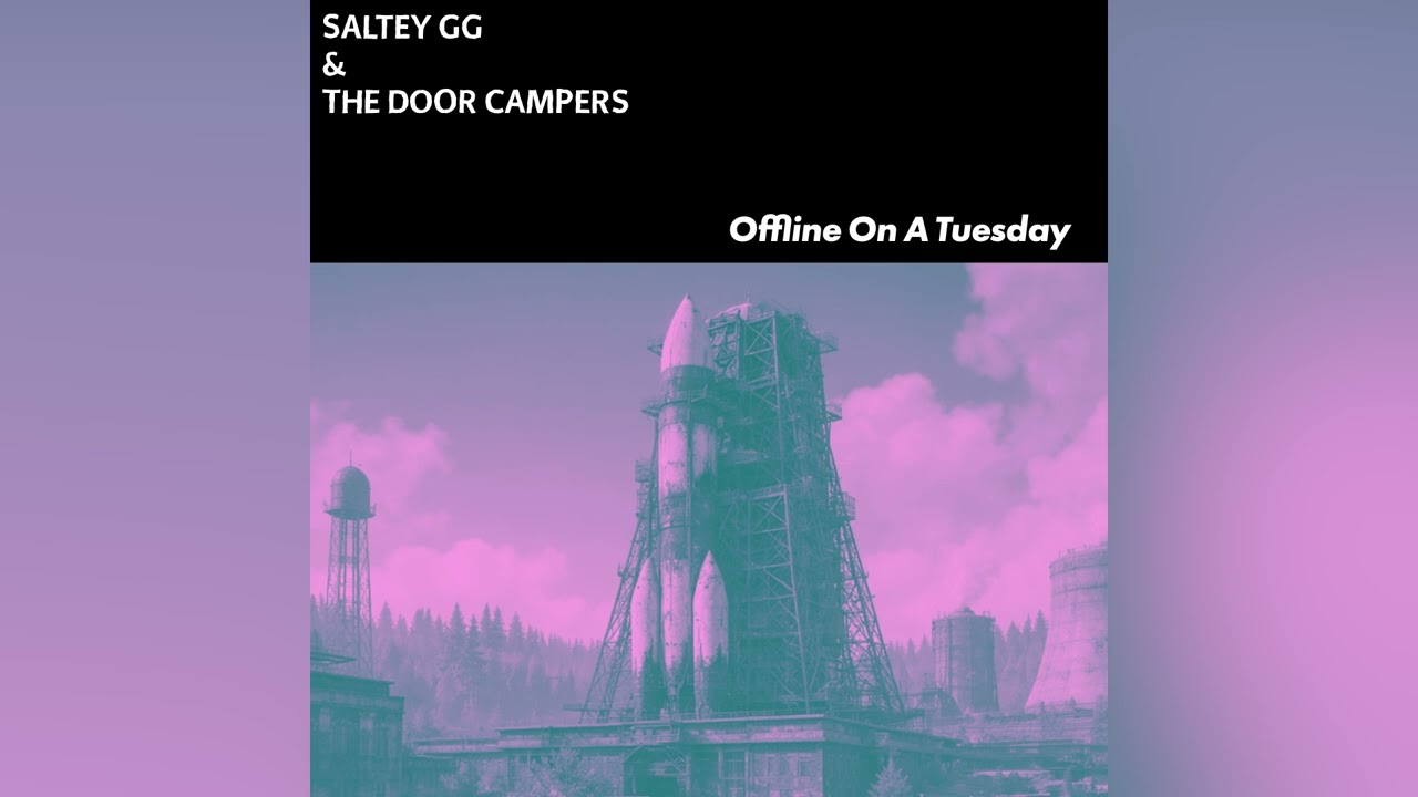 Saltey GG & The Door Campers - Offline On A Tuesday (Official Audio)