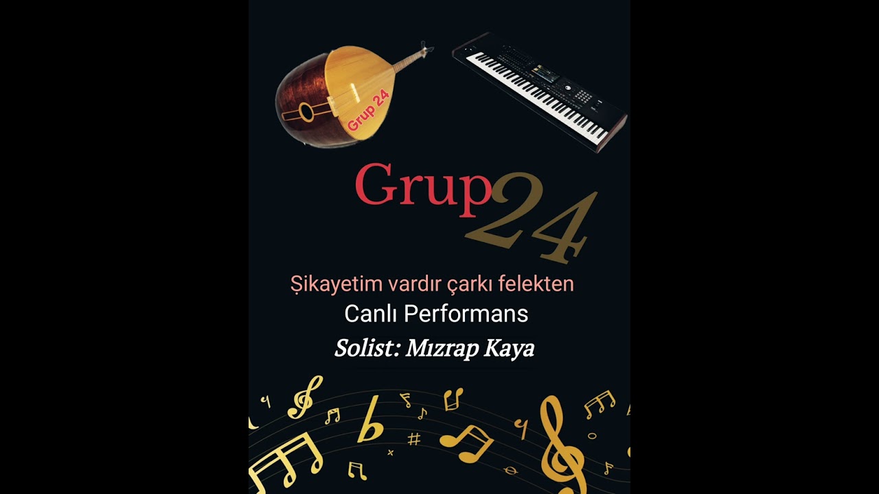 Grup 24 - Ṣikayetim vardır &ccedil;arkı felekten. Canlı sahne performansı. Solist: Mızrap Kaya