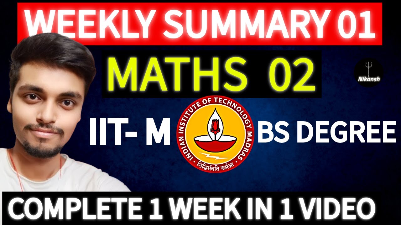 IIT M BS Degree | WEEKLY SUMMARY 01 | MATHS 02 (FOUNDATION LEVEL) | ONESHOT | NIKANSH | 2024 |