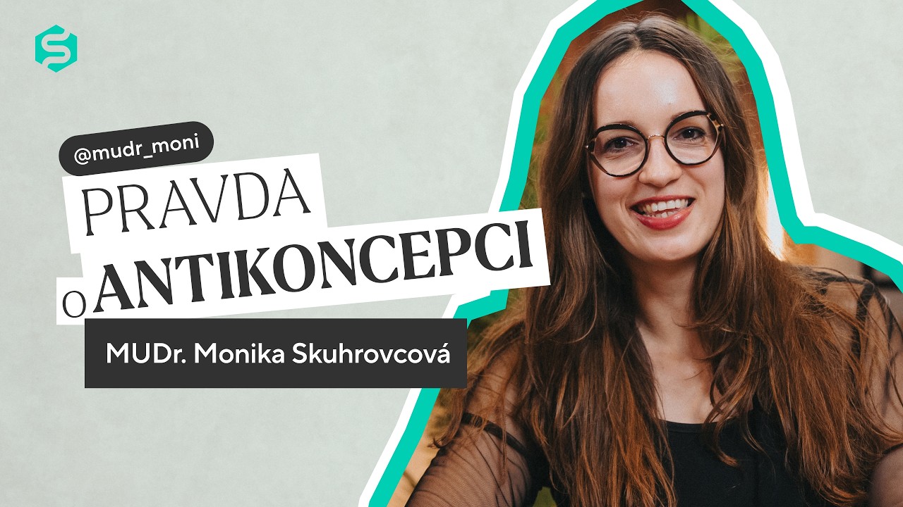 MUDr. Monika Skuhrovcová: Pilulka není jediná možnost. Jak si správně vybrat antikoncepci?