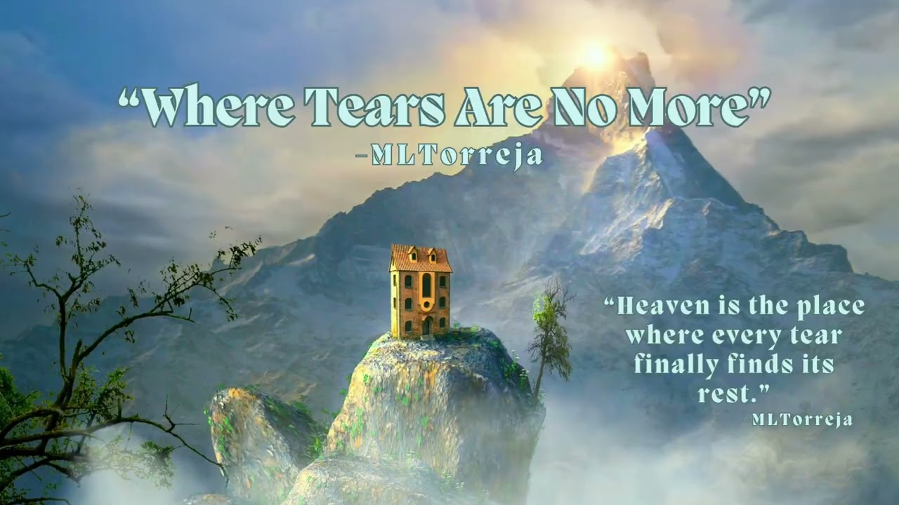 &ldquo;Where Tears Are No More&rdquo;