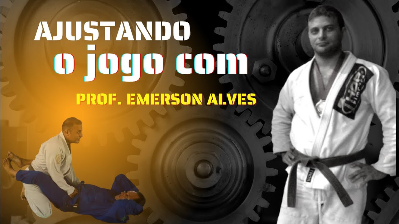 AJUSTANDO O JOGO: PROF. EMERSON ALVES #1 | JP JIU-JITSU