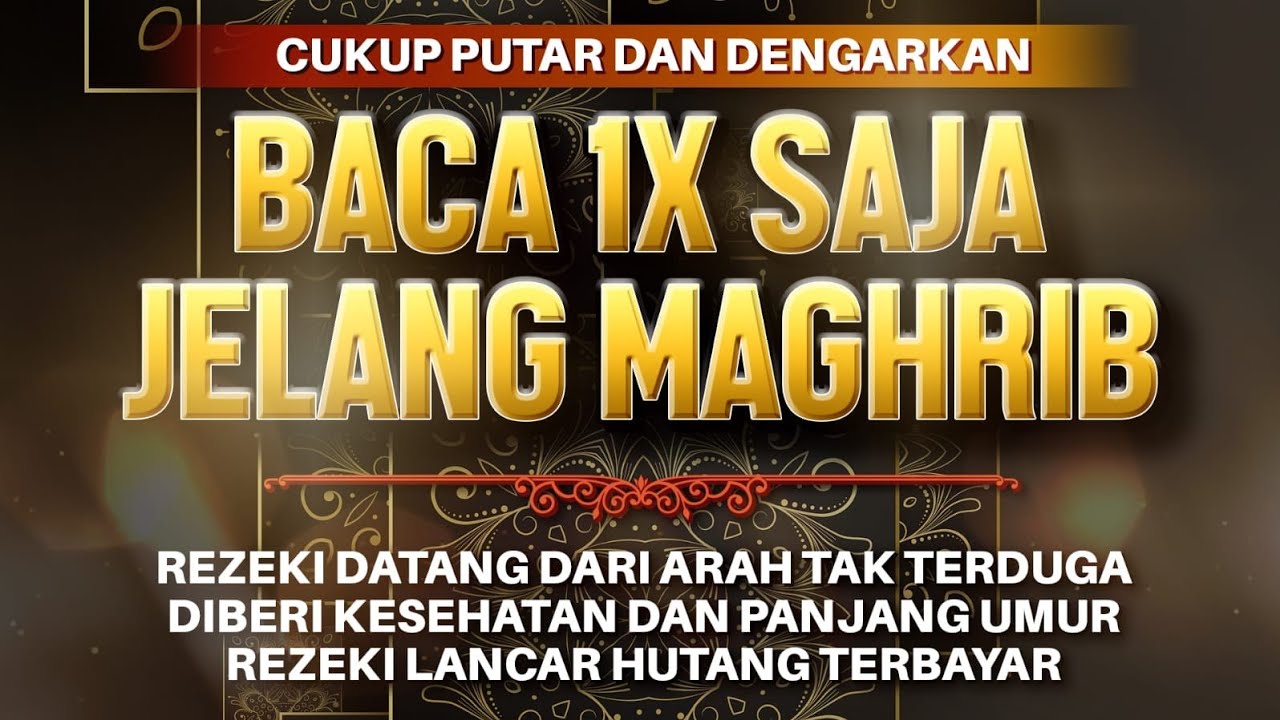 Sempatkan Baca 1x Jelang Maghrib | Doa Pembuka Rezeki Dari Segala Penjuru, Doa Pelunas Hutang