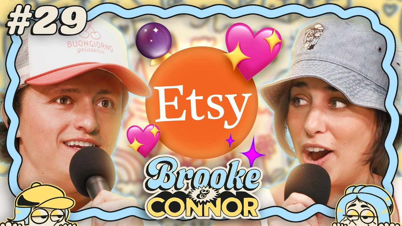 Finding a Soulmate on Etsy | Brooke and Connor Make a Podcast - Episode 29