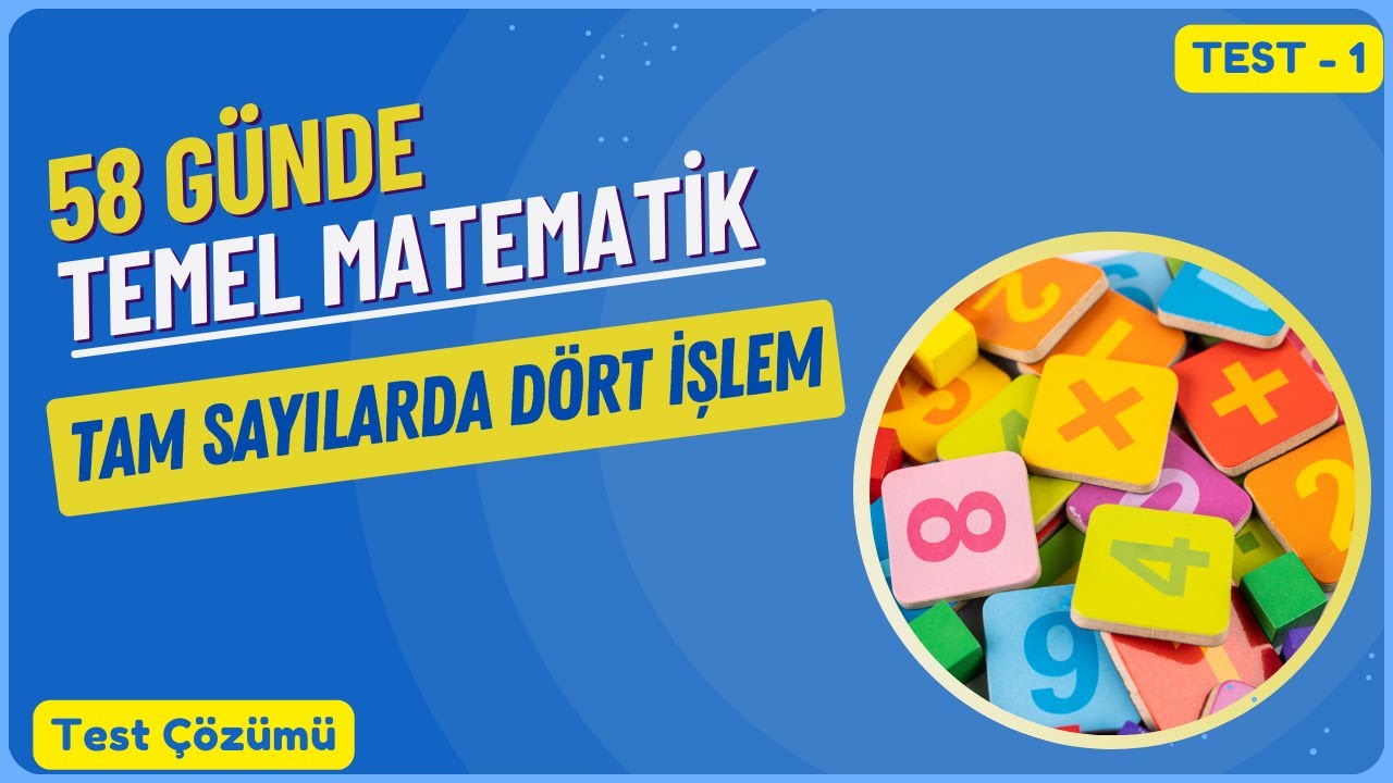 Temel Matematik Kampı - Tam Sayılarda Dört İşlem  - Test 1