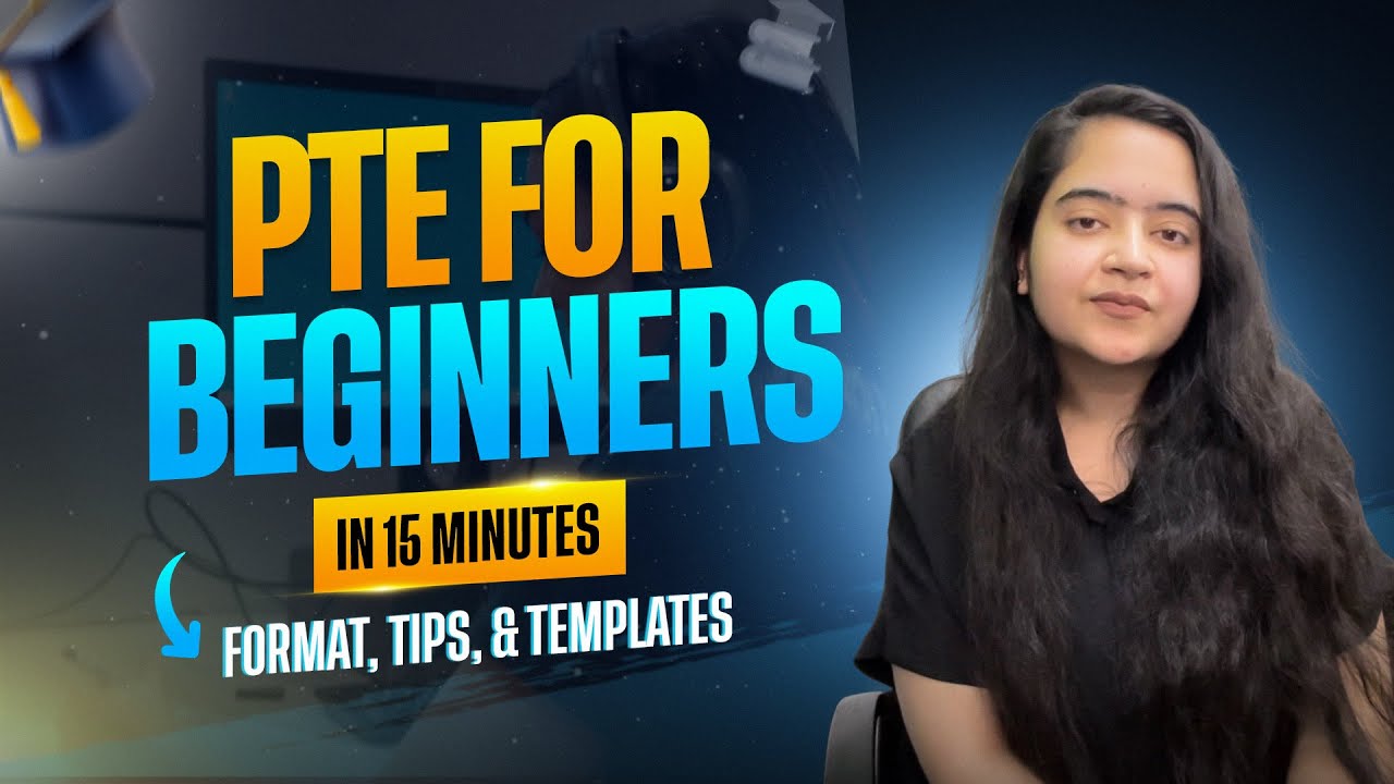 PTE for Beginners in just 15 minutes! 2025 Format, Templates, Tips & Tricks