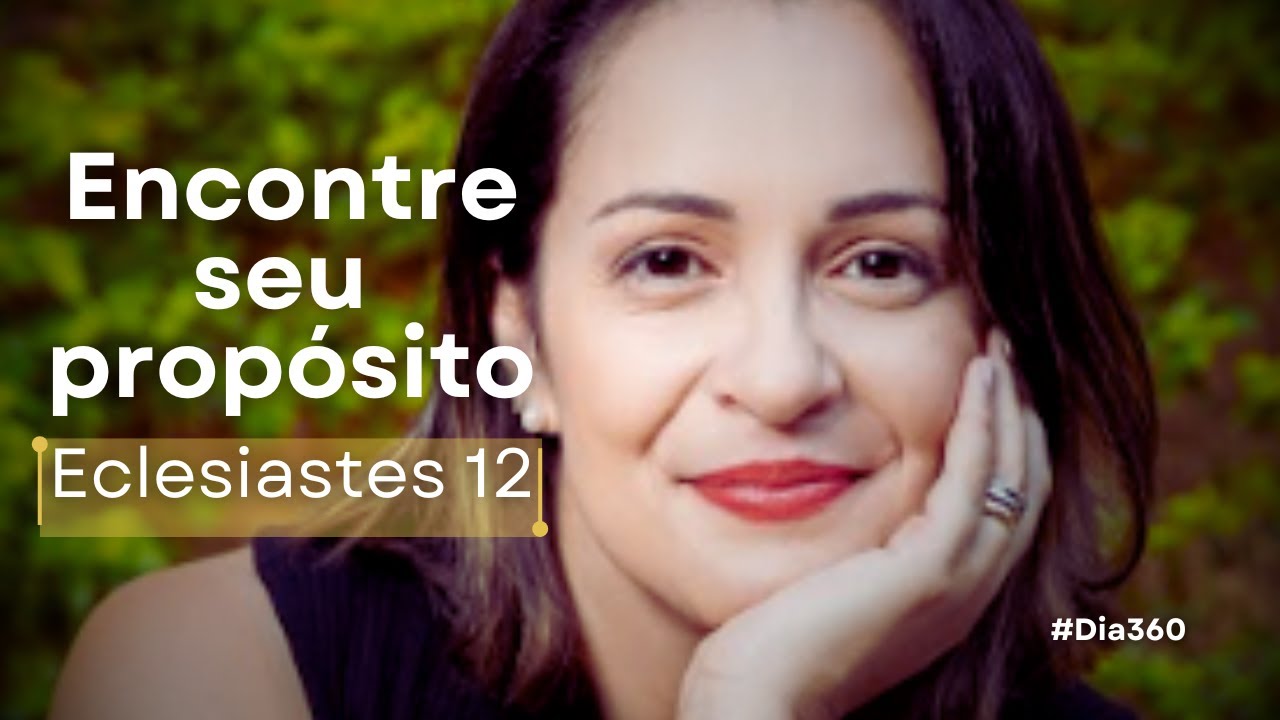 Eclesiastes 12 | Para que você nasceu? | Devocional de hoje