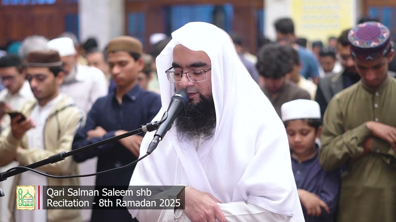 Qari Salman Saleem shb | Recitation of Holy Quran in First 4 Rakats, Taraweeh | 8th Ramadan 2025