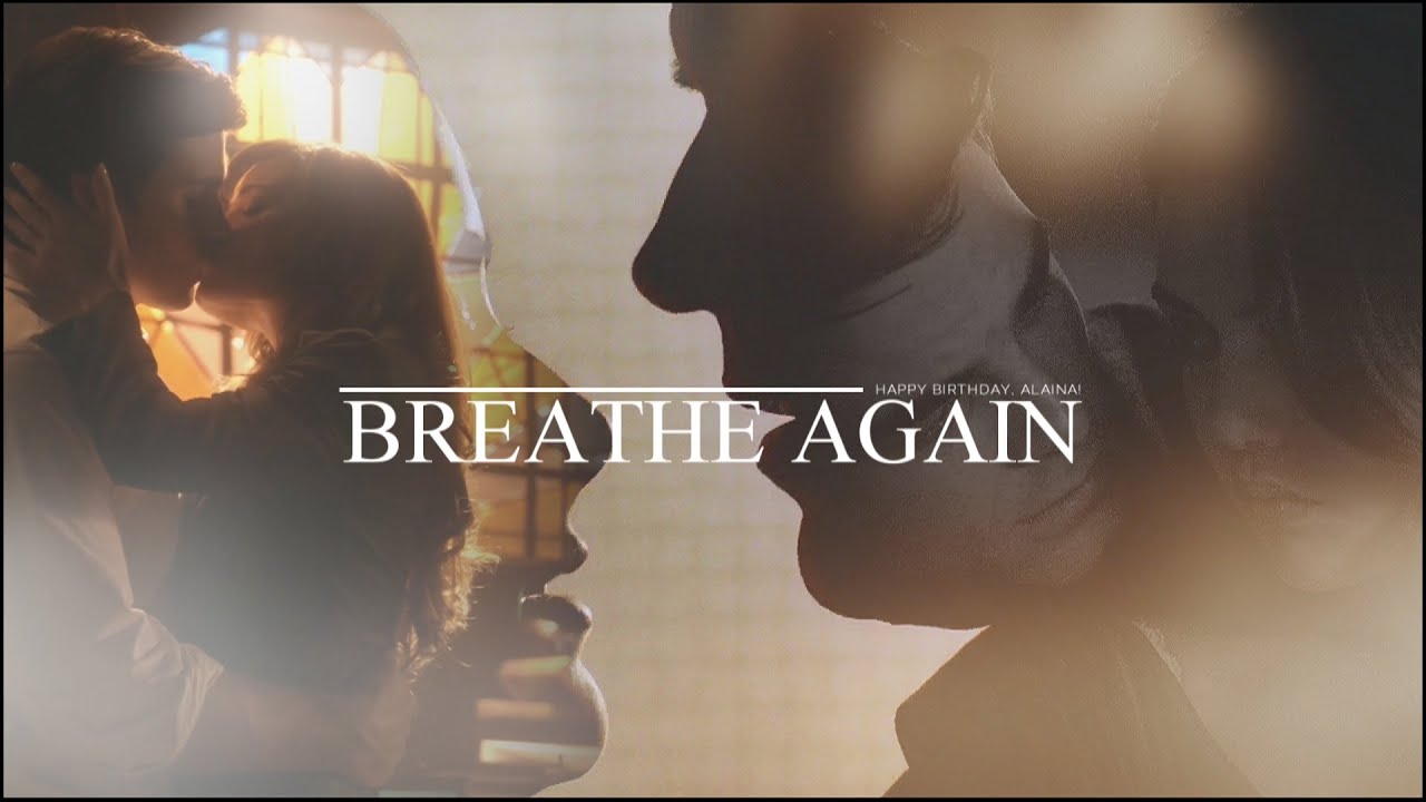 Multicouples || Breathe Again {HBD Alaina!}