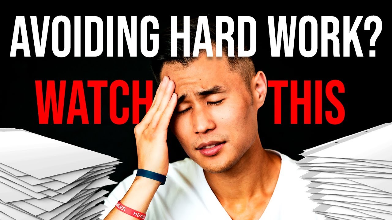 Watch This If You're Avoiding Hard Work (The Cure)