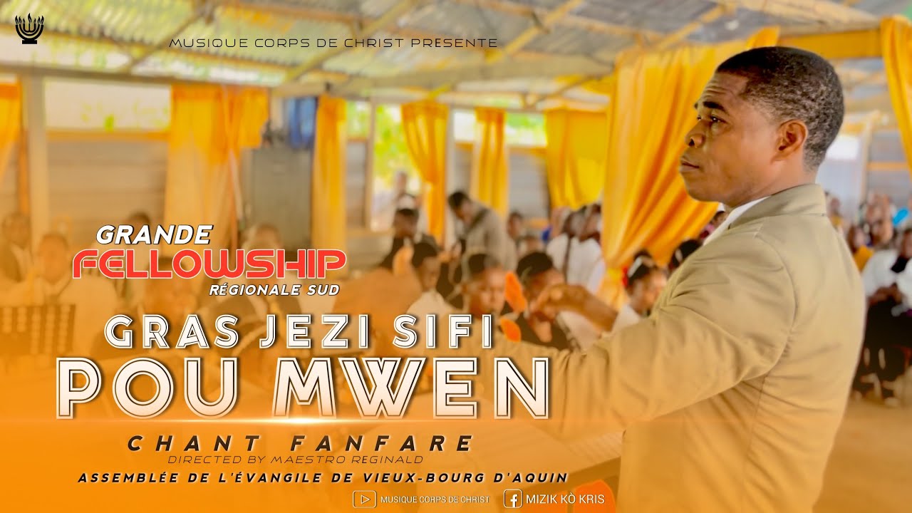 GRAS JEZI SIFI POU MWEN | Grande Fellowship Régionale Sud | Chant Fanfare M-Réginald 