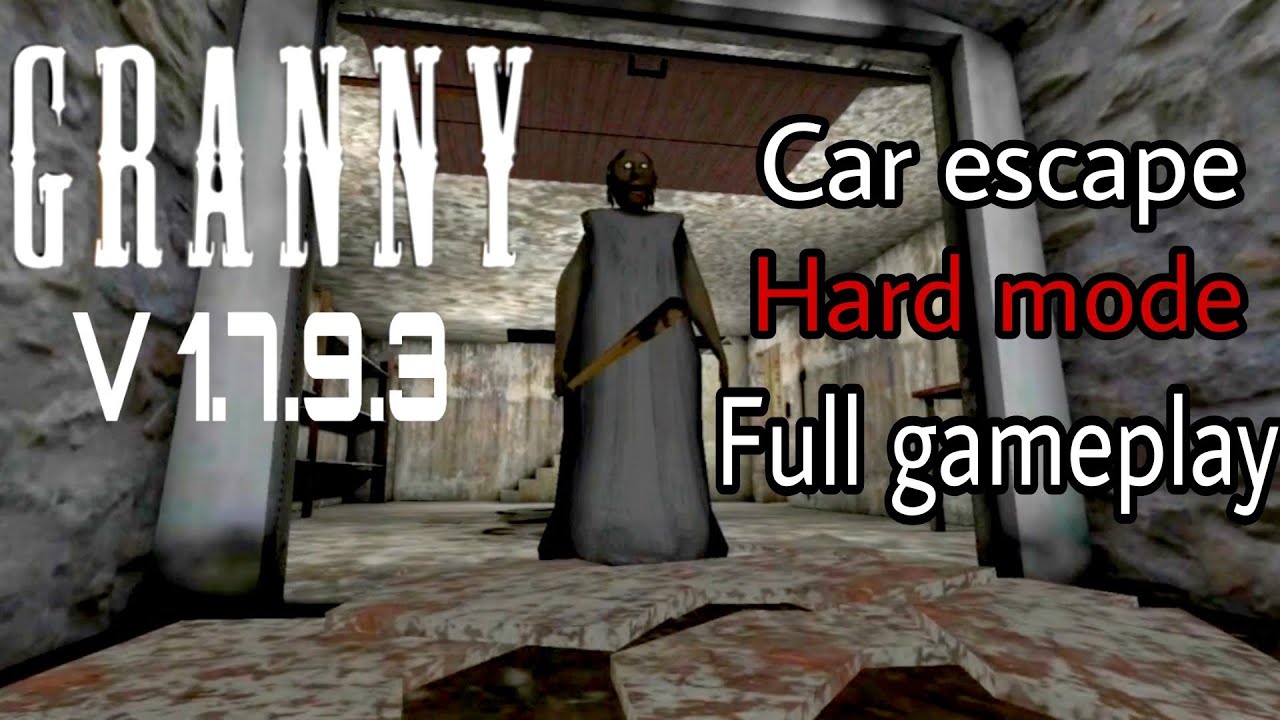 Granny V1.7.9.3 | Hard mode | Car escape | Full gameplay