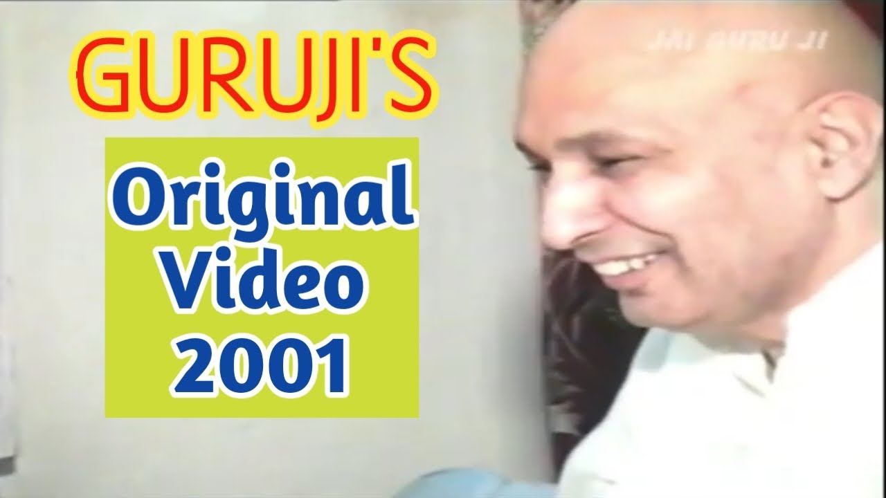 Original Video Of Guruji in 2001 | Jai Guruji | Guruji Satsang-35 #gurujisatsangbymadhuriaunty
