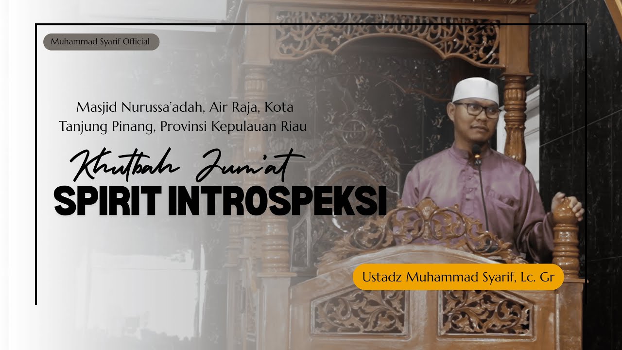 [ Khutbah Jum'at ] - Spirit Introspeksi - Ustadz Muhammad Syarif Lc