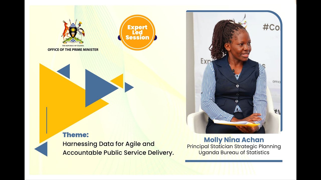 Harnessing Data for Agile and Accountable Public Service Delivery - Ms Molly Acan Nina, UBOS
