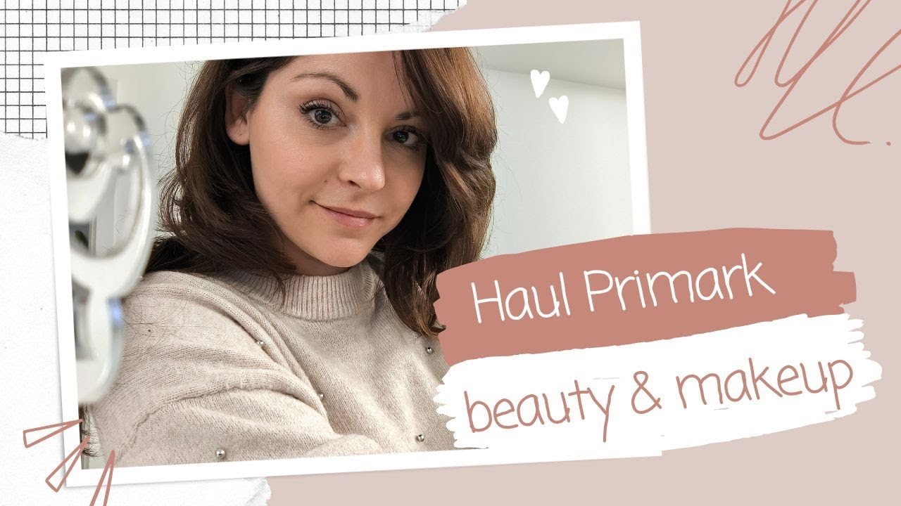 NEW PRIMARK BEAUTY PRODUCTS HAUL