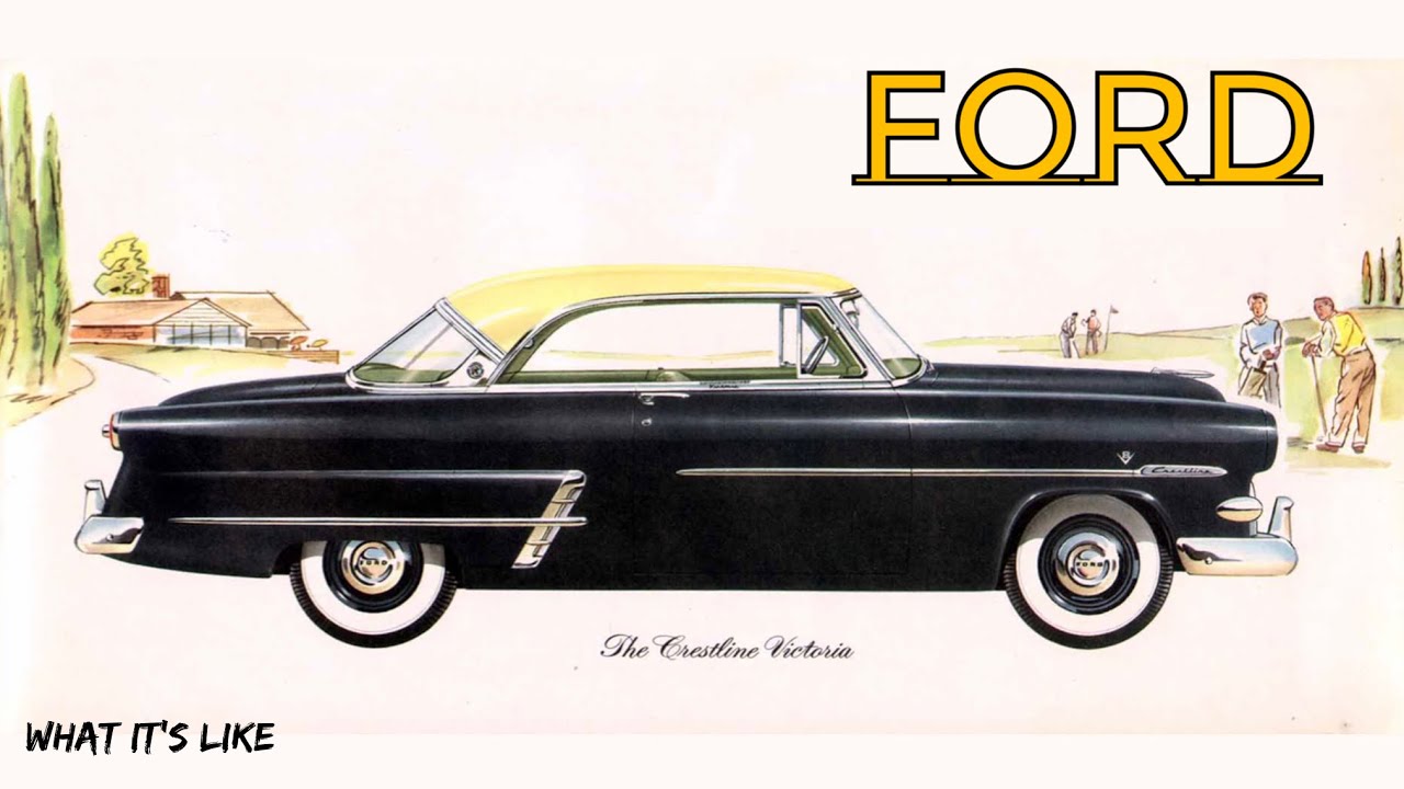 1953 Ford crestline Victoria, The new standard of the American road.