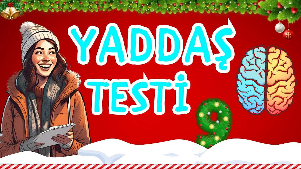 Yaddaş Testi 9 - Yeni İlə X&uuml;susi Zəka Sınağı🎄🧠