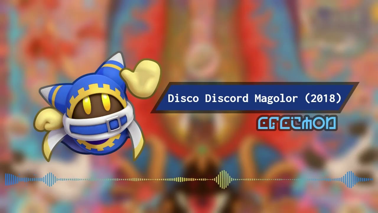 [2018] [Rerelease] Disco Discord Magolor (Kirby's Return to Dream Land Mashup) - EleCyon