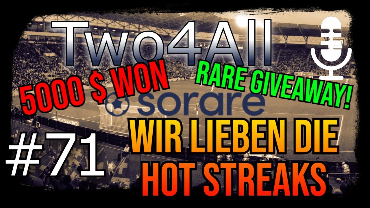 #71 - Milliardär durch Sorare? Wir greifen 25.000$ an & Rare Giveaway