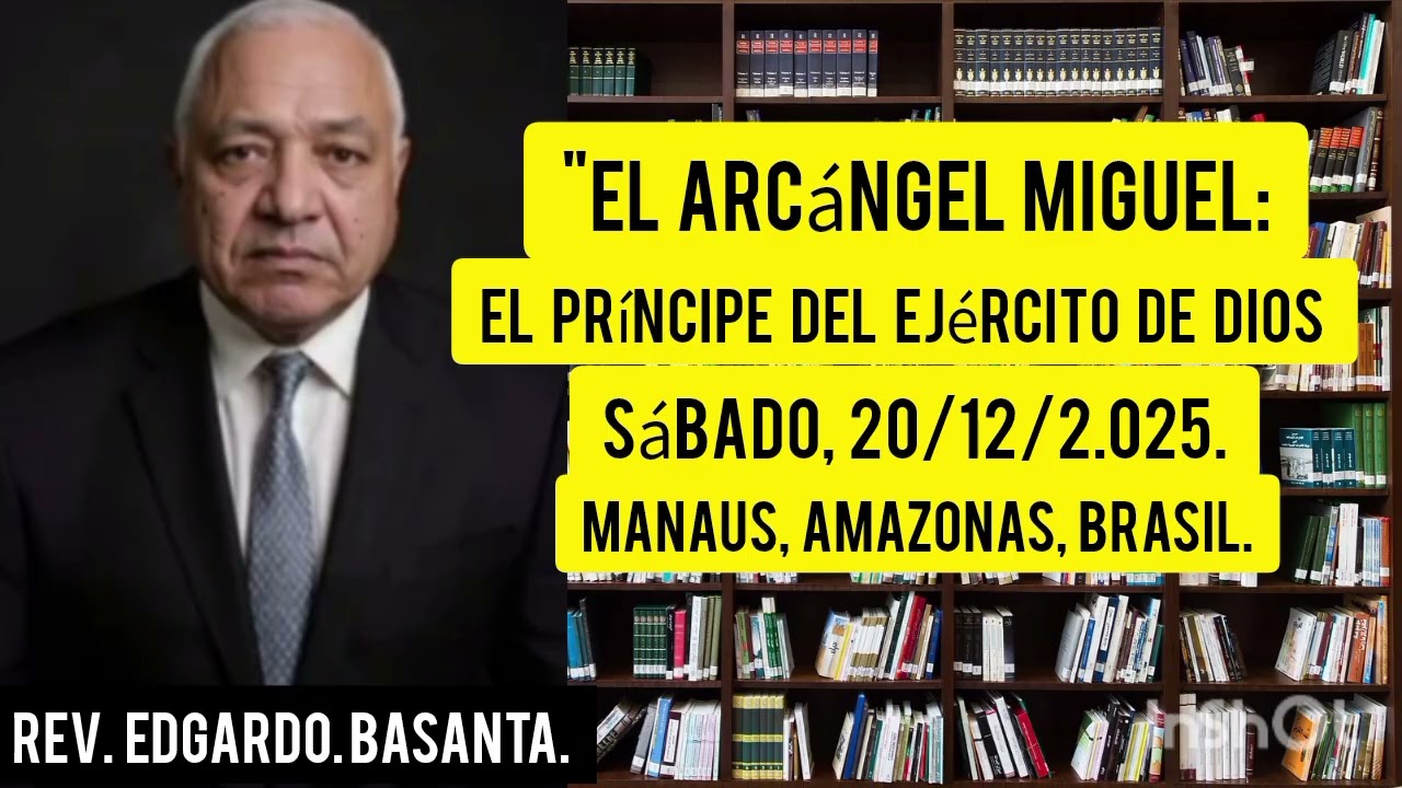 El Arcángel Miguel: El Príncipe Del Ejército De Dios. Parte I. Por: Rev. Edgardo Basanta.