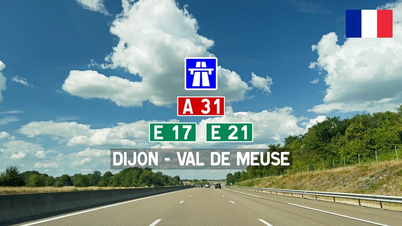 Driving in France: Autoroute A31 E17 E21 from Dijon to Val de Meuse