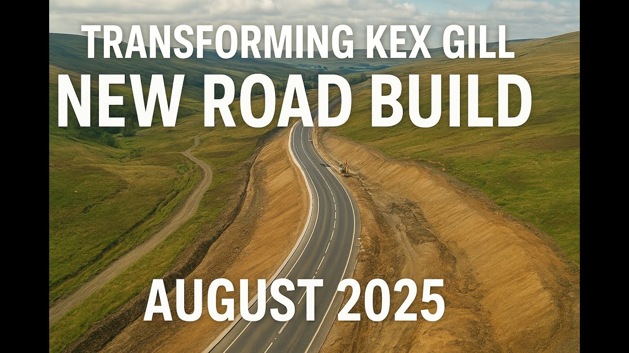 Kex Gill Bypass: New Road Build Progress – August 2025
