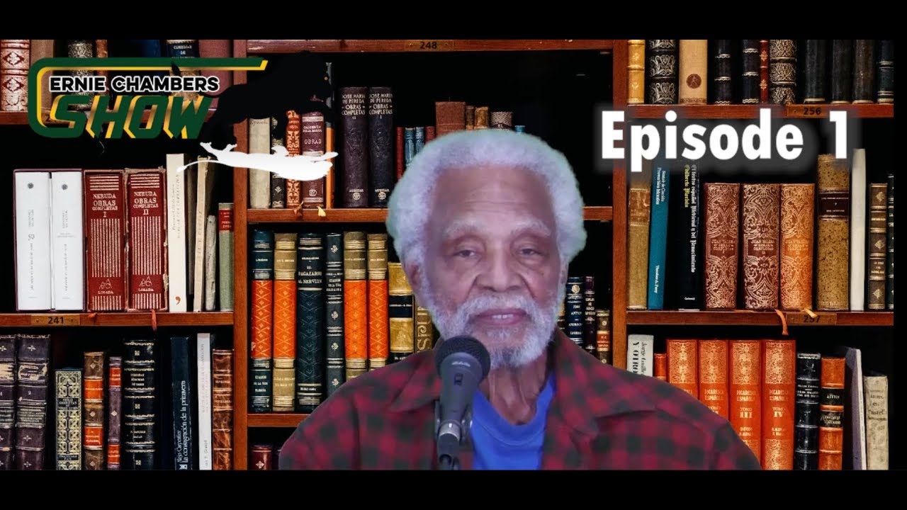 Ernie Chambers Show: Episode 1