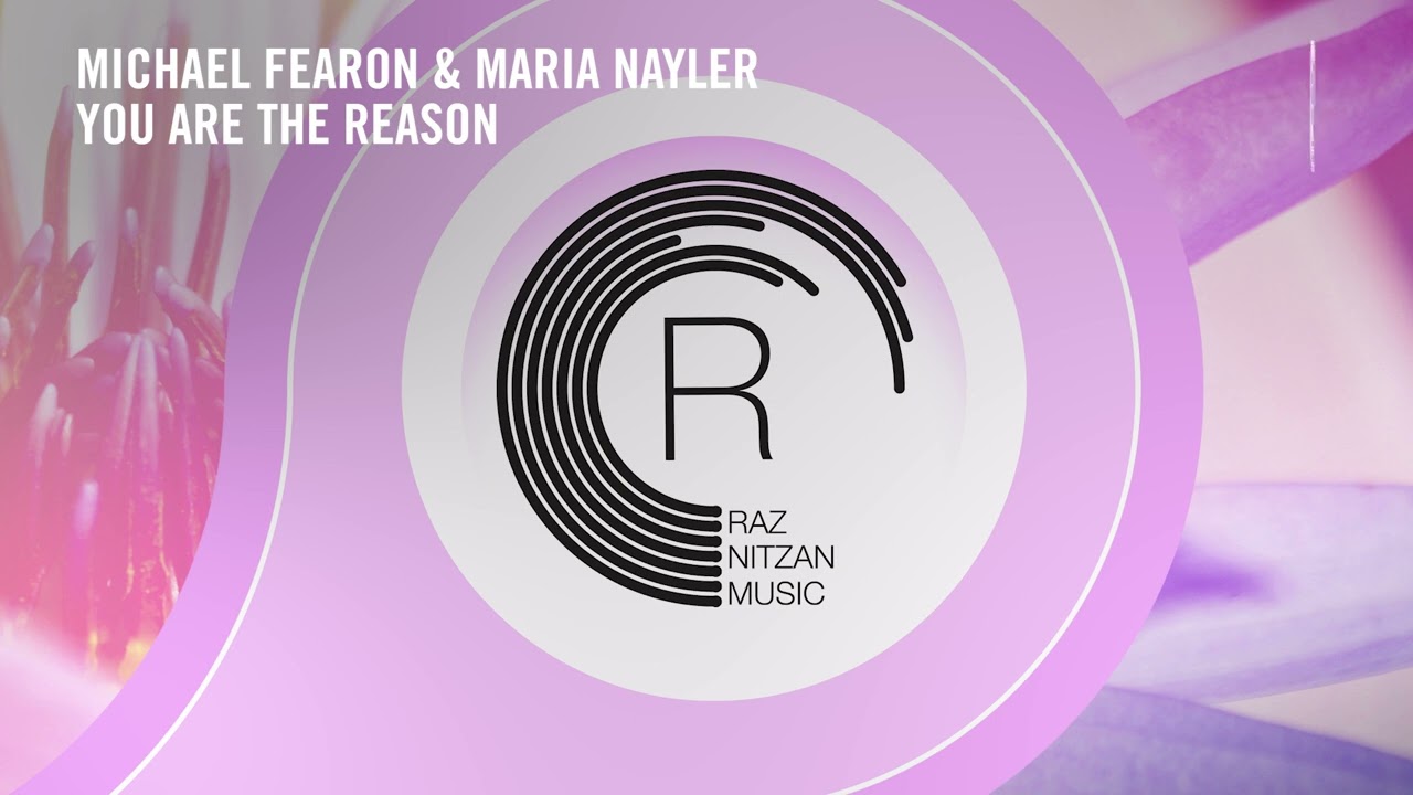 VOCAL TRANCE: Michael Fearon & Maria Nayler - You Are The Reason [RNM] + LYRICS