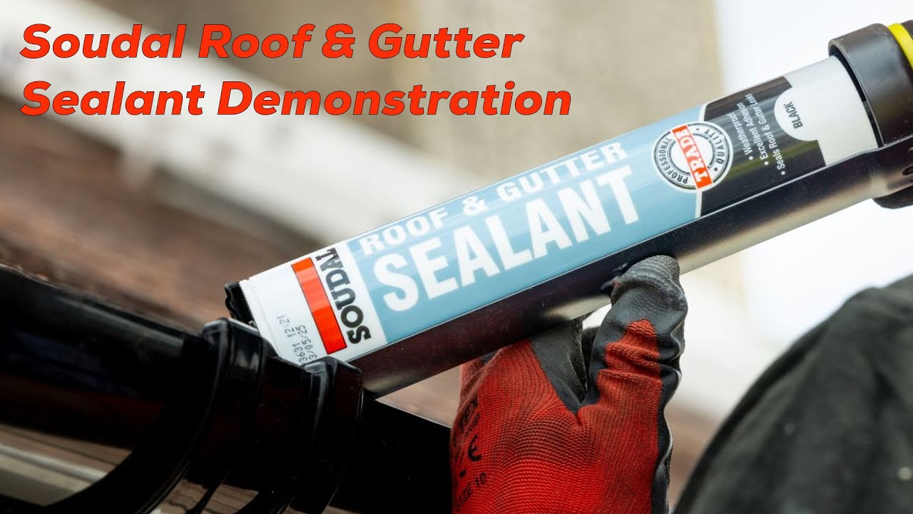 Soudal Roof and Gutter Sealant - Demonstration