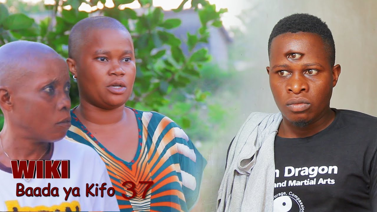 WIKI BAADA YA KIFO | 37 |