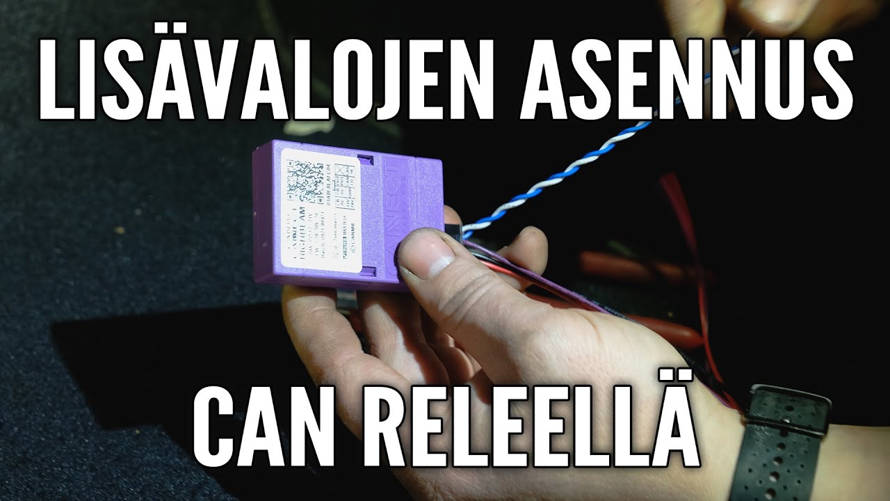 LISÄVALOJEN ASENNUS CAN-RELEELLÄ