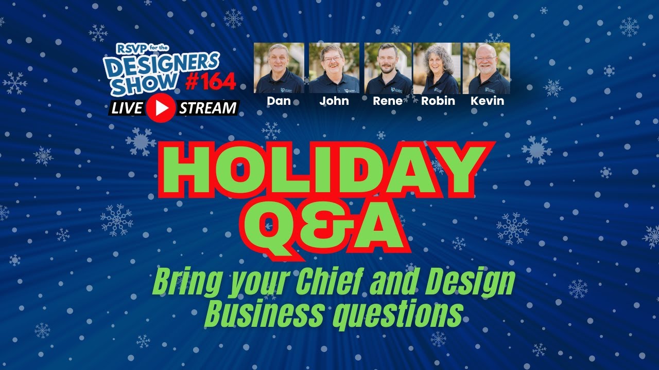 Holiday Q&A with Chief Experts - Designers Show #164