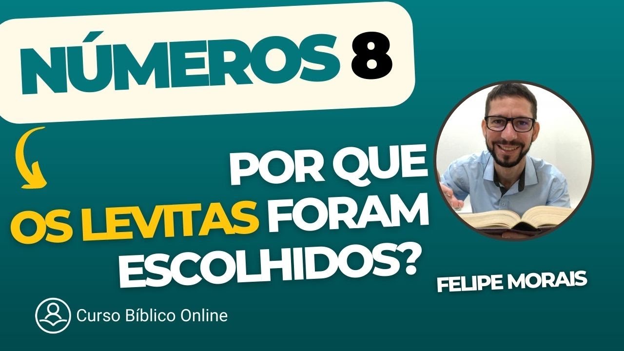 Por que os levitas foram escolhidos? O Dia da Consagração dos Levitas! - Números 8