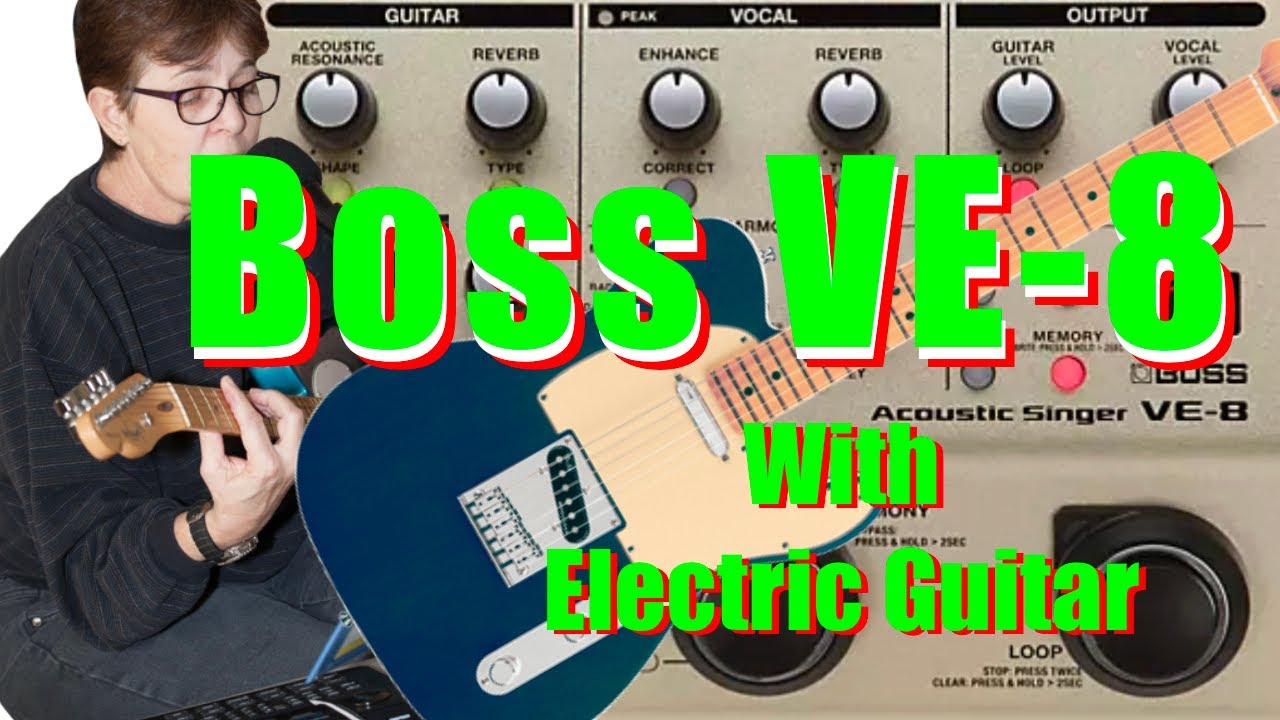 BOSS VE-8 WITH ELECTRIC GUITAR