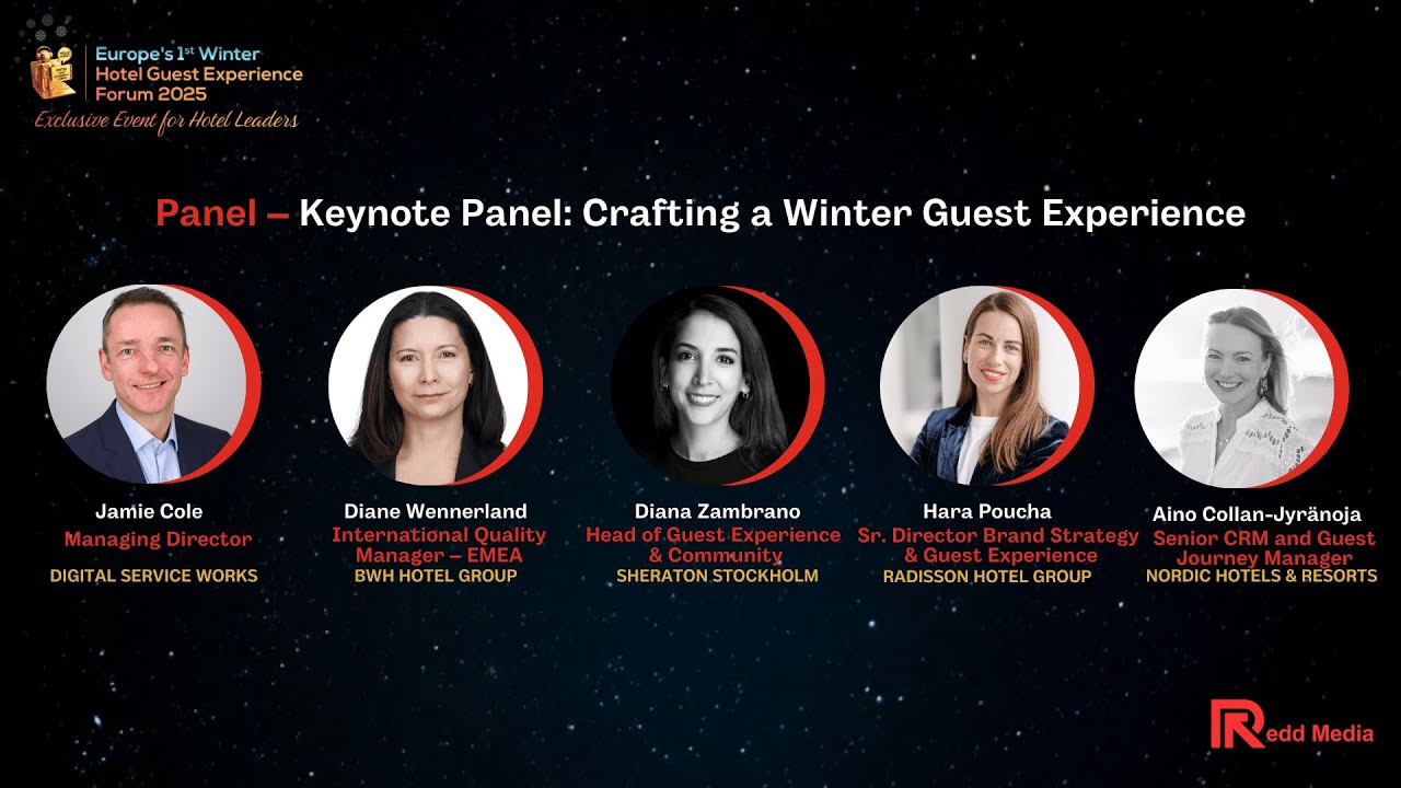 Keynote Panel: Crafting a Winter Guest Experience - Europe Winter Hotel Guest Experience Forum'25